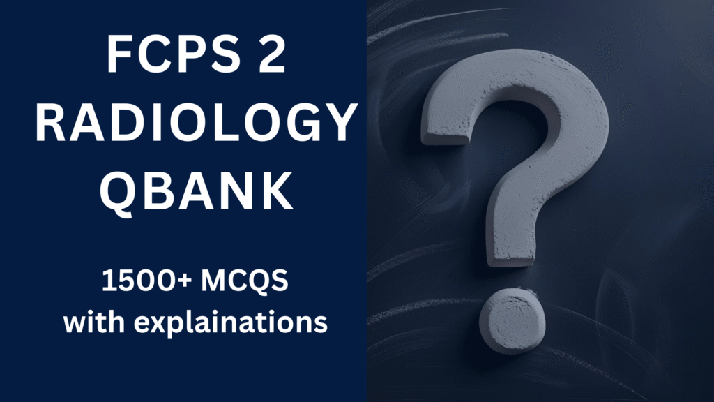 FCPS2 Diagnostic Radiology QBank